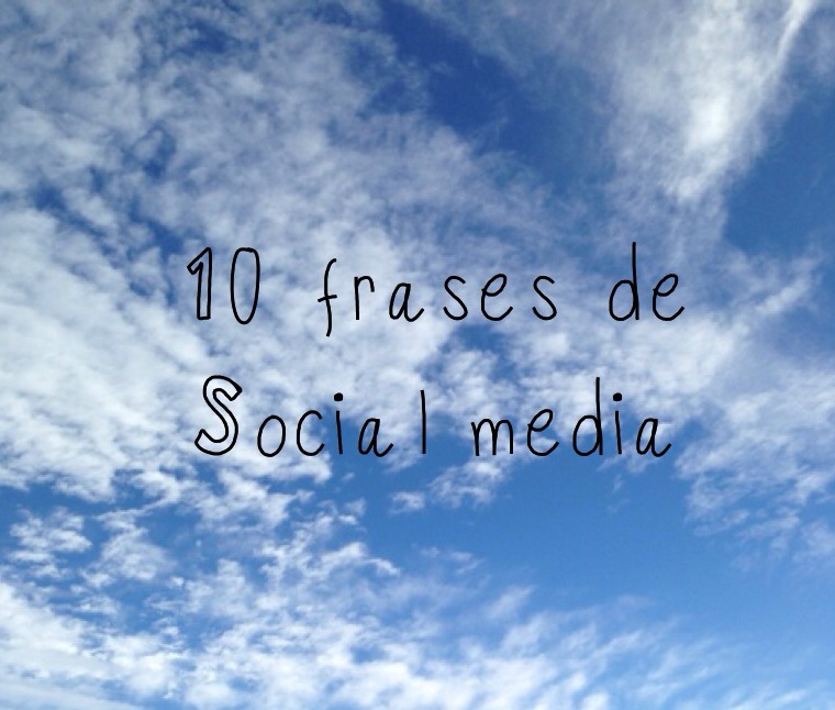 10 frases de social media